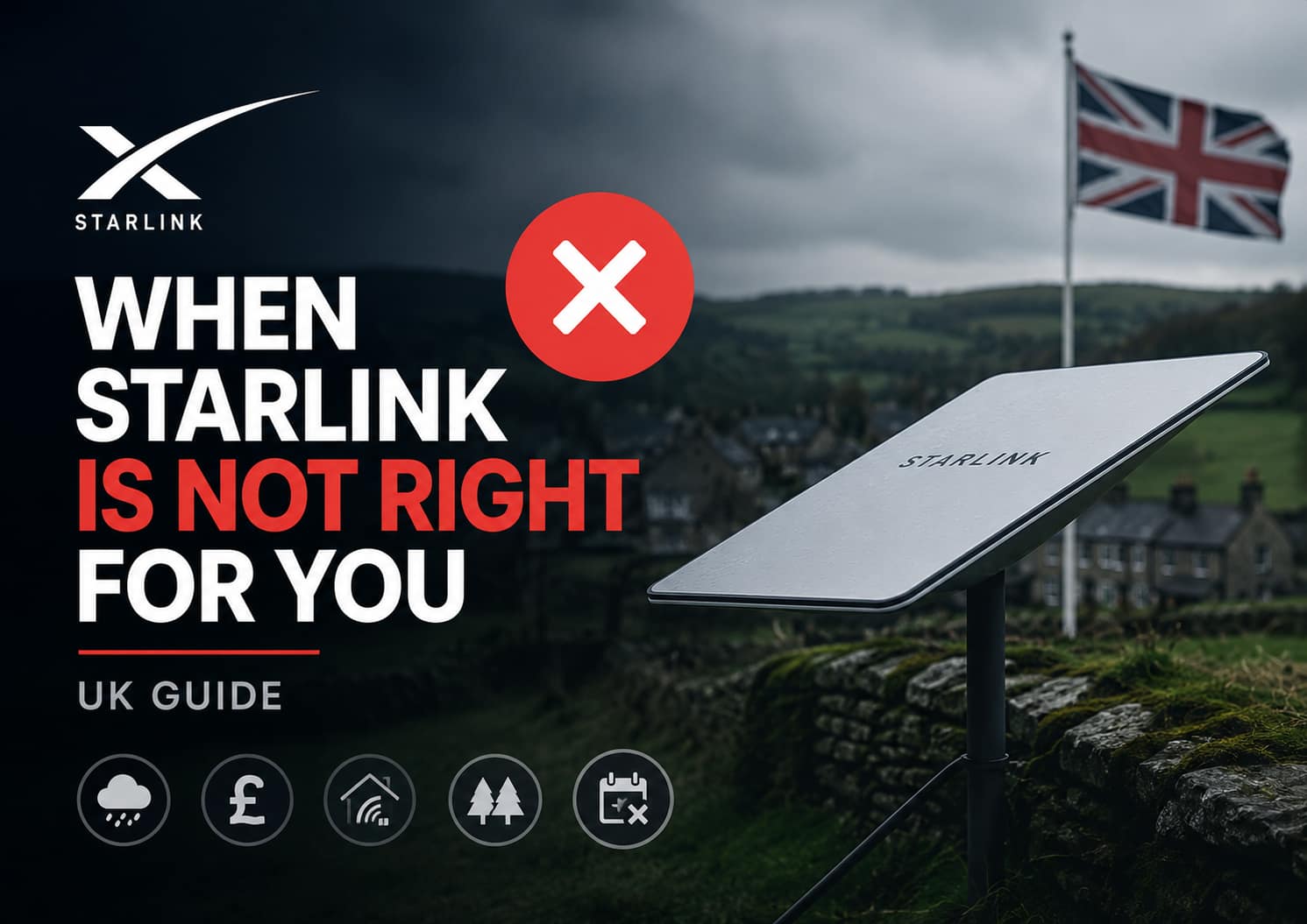 When Starlink Is Not Right for You in the UK Guide